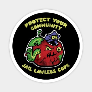 Protect Your Community - Jail Lawless Cops Magnet